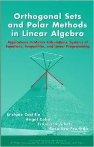  Orthogonal Sets and Polar Methods in Linear Algebra by Enrique Castillo[Repost]