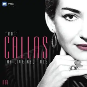 Maria Callas – The Live Recitals [10CD Box Set] (2012)