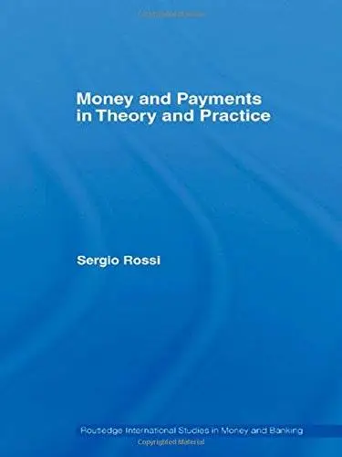 Money and Payments in Theory and Practice