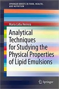 Analytical Techniques for Studying the Physical Properties of Lipid Emulsions (Repost)