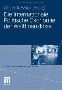 Die Internationale Politische Ökonomie der Weltfinanzkrise