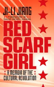 Red Scarf Girl: A Memoir of the Cultural Revolution