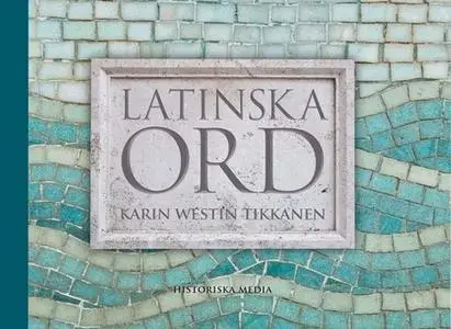 «Latinska ord» by Karin Westin Tikkanen