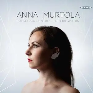 Anna Murtola - Fuego por dentro - The Fire Within (2018) [Official Digital Download 24/88]