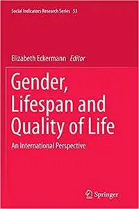 Gender, Lifespan and Quality of Life: An International Perspective