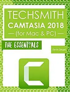 TechSmith Camtasia 2018: The Essentials