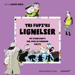 «Tre Fupz'ke lignelser» by Kim Fupz Aakeson
