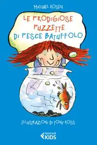 Michael Rosen - Le prodigiose puzzette di pesce Batuffolo