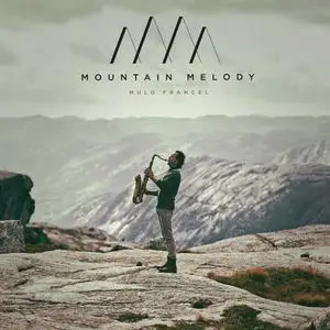 Mulo Francel - Mountain Melody (2021)