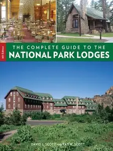 The Complete Guide to the National Park Lodges (8th Edition)