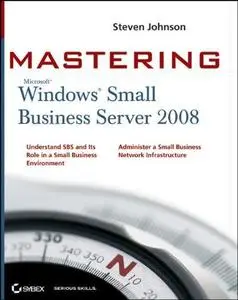 Mastering: Microsoft® Windows® Small Business Server 2008 (Repost)