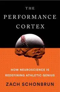 The Performance Cortex: How Neuroscience Is Redefining Athletic Genius