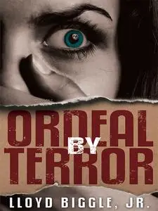 «Ordeal by Terror» by Lloyd Biggle Jr.
