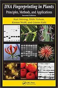 DNA Fingerprinting in Plants: Principles, Methods, and Applications, Second Edition (Repost)