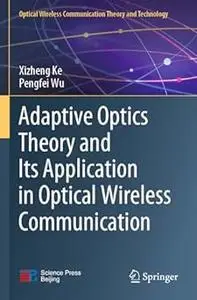 Adaptive Optics Theory and Its Application in Optical Wireless Communication (Repost)