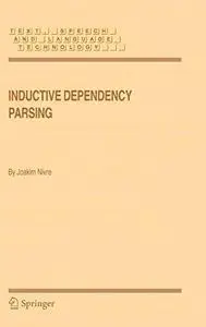 Inductive Dependency Parsing (Text, Speech and Language Technology)