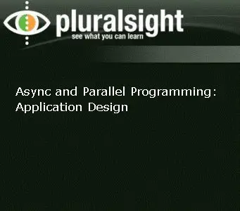 Async and Parallel Programming: Application Design