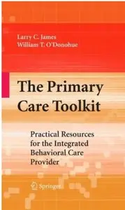 The Primary Care Toolkit: Practical Resources for the Integrated Behavioral Care Provider