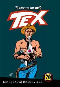 TEX - 70 Anni di un Mito N.19 - L'inferno di Anderville (05-2018)