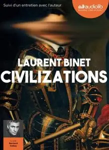 Laurent Binet, "Civilizations"