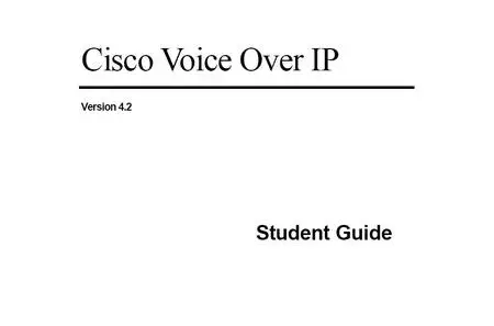 Cisco Voice Over IP CVOICE Student Guide ver. 4.2