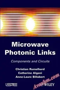 Microwaves Photonic Links: Components and Circuits [Repost]