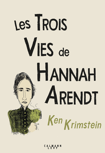 Les Trois Vies de Hannah Arendt