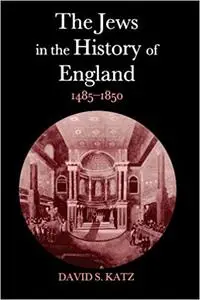 The Jews in the History of England, 1485-1850