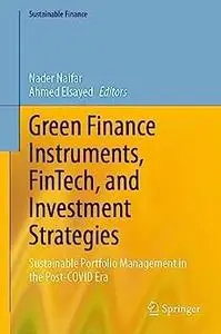 Green Finance Instruments, FinTech, and Investment Strategies