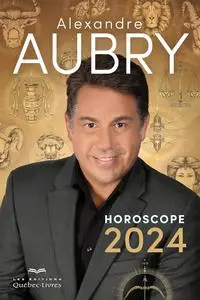 Alexandre Aubry, "Horoscope 2024"