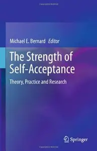 The Strength of Self-Acceptance: Theory, Practice and Research (repost)