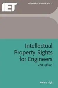 "Intellectual Property Rights for Engineers" by Vivien Irish