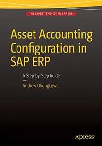 Asset Accounting Configuration in SAP ERP: A Step-by-Step Guide