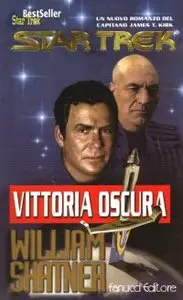 William Shatner - Star Trek. Vittoria oscura