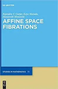 Affine Space Fibrations