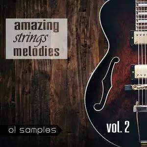 O! Samples Amazing Strings Melodies Vol 2 WAV MiDi
