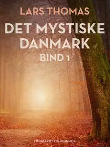 «Det mystiske Danmark. Bind 1» by Lars Thomas