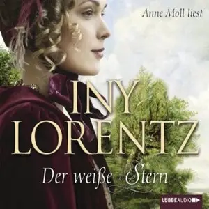 Iny Lorentz - Auswanderer - Band 2 - Der weiße Stern