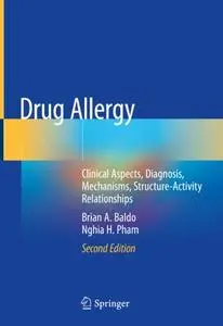 Drug Allergy: Clinical Aspects, Diagnosis, Mechanisms, Structure-Activity Relationships (Repost)