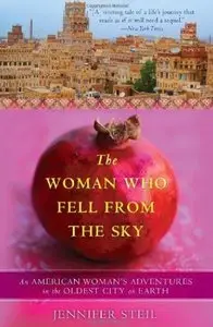 The Woman Who Fell from the Sky: An American Woman's Adventures in the Oldest City on Earth