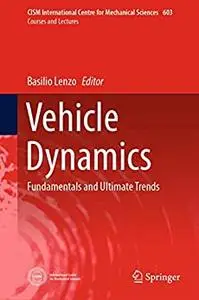 Vehicle Dynamics: Fundamentals and Ultimate Trends