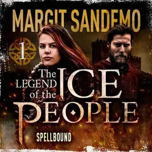 «The Ice People 1 - Spellbound» by Margit Sandemo