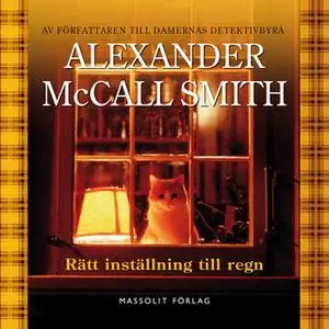 «Rätt inställning till regn» by Alexander McCall Smith