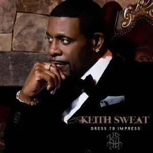 Keith Sweat - Dress To Impress (2016) [Official Digital Download 24bit/44.1kHz]