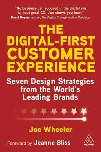 The Digital-First Customer Experience: Seven Design Strategies from the World’s Leading Brands