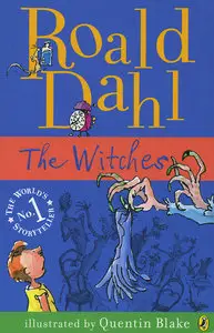 Roald Dahl and Quentin Blake, "The Witches"