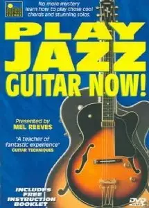Mel Reeves - Play Jazz Guitar Now!