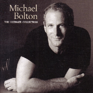 Michael Bolton - The Ultimate Collection (Remastered) (2002)