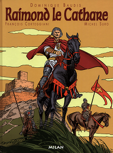 Raimond le Cathare - Tome 1