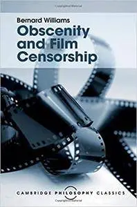 Obscenity and Film Censorship: An Abridgement of the Williams Report